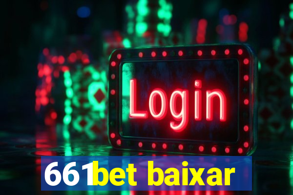 661bet baixar